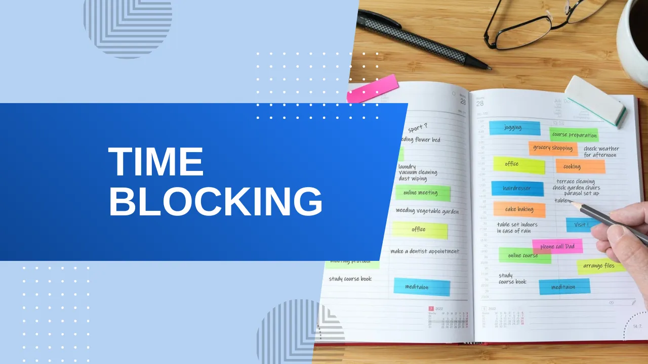 A person organizing a daily schedule using colorful sticky notes in a paper planner, featuring a "Time Blocking" title overlay on a blue geometric background.