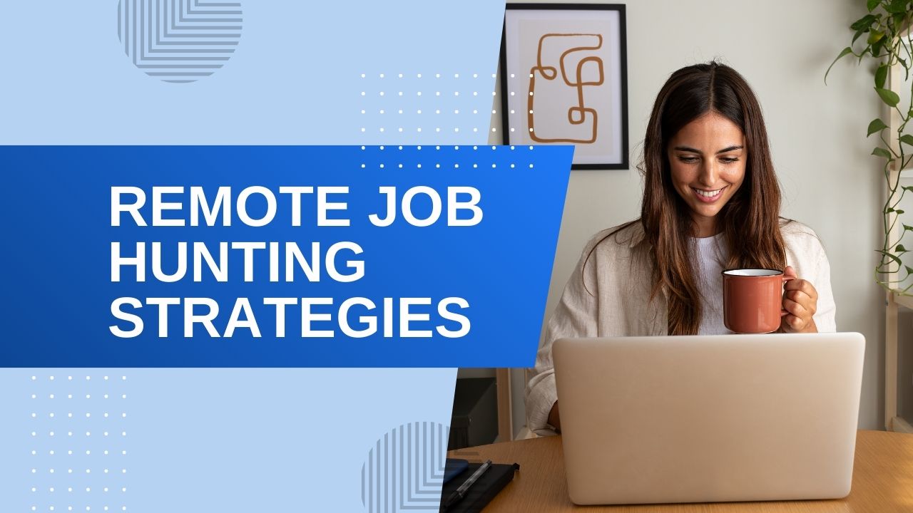 Smiling woman using a laptop and holding a coffee mug with a blue text overlay reading "Remote Job Hunting Strategies.