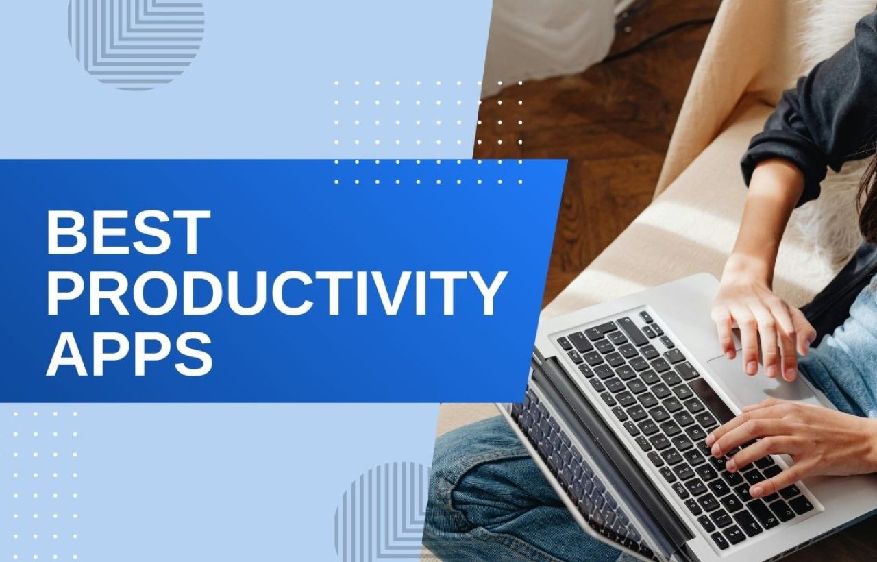 A person typing on a laptop with a blue graphic overlay that reads "BEST PRODUCTIVITY APPS" for a digital marketing or business blog.
