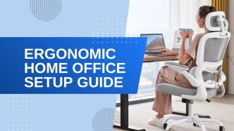 A promotional banner titled "Ergonomic Home Office Setup Guide" featuring a woman sitting in a white mesh ergonomic chair at a standing desk with a laptop.